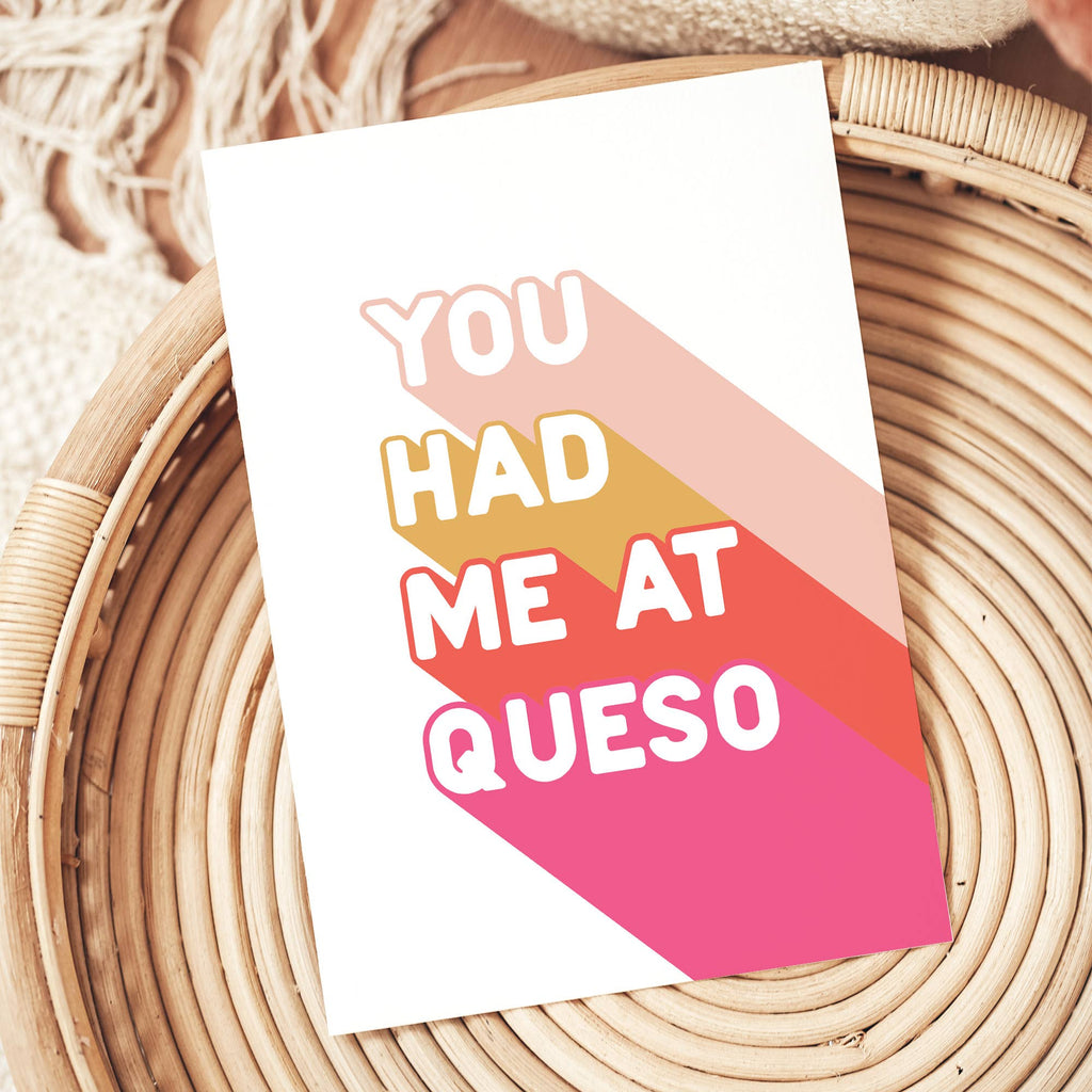 You Had Me At Queso Greeting Card